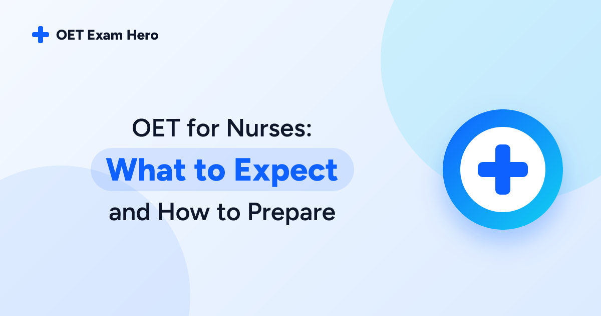OET for Nurses: What to Expect and How to Prepare