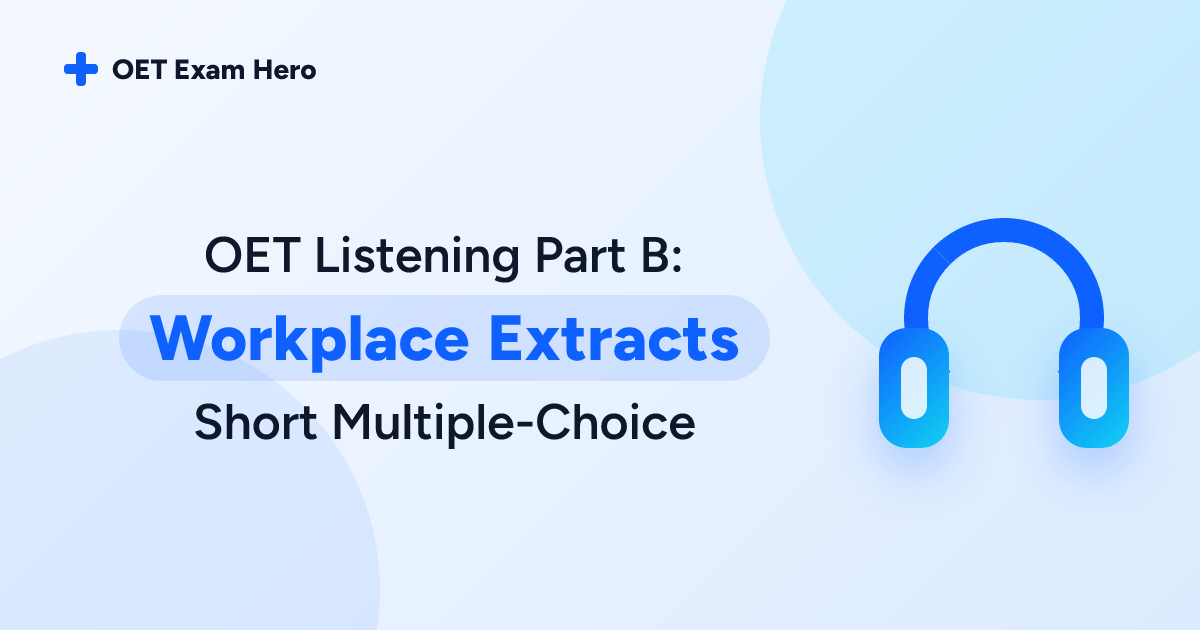 OET Listening Part B: Workplace Extracts Short Multiple-Choice