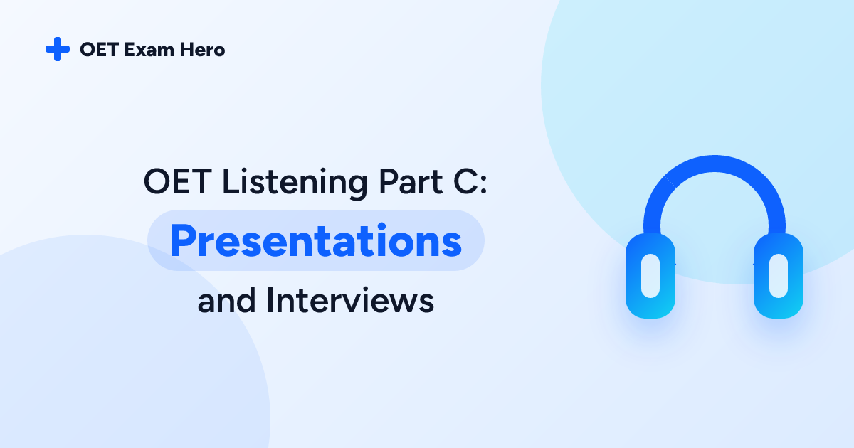 OET Listening Part C: Presentations and Interviews