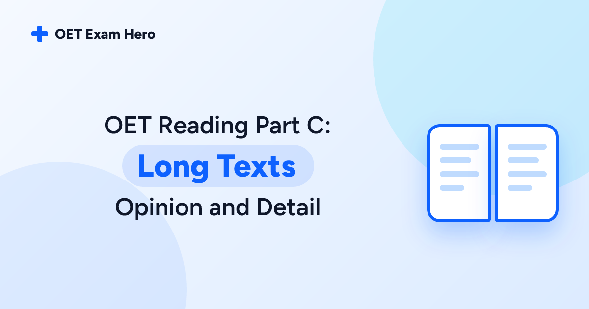 OET Reading Part C: Long Texts Opinion and Detail