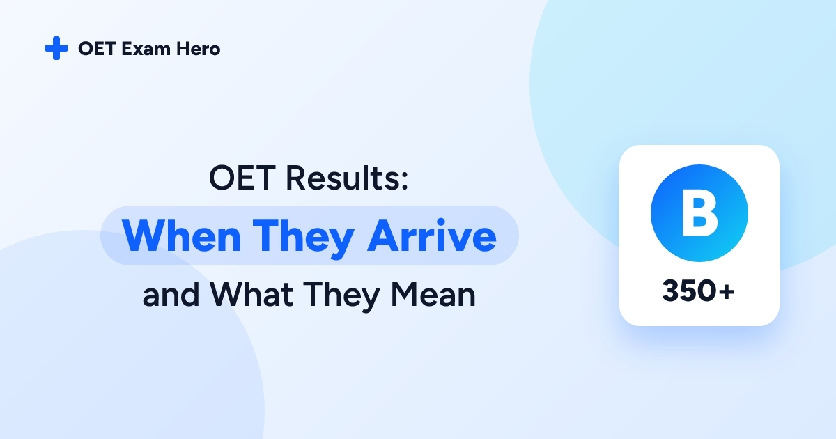 OET Results: When They Arrive and What They Mean
